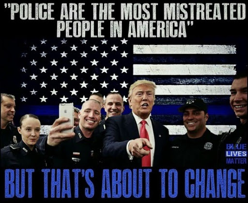 Blue Lives Matter meme shows Donald Trump surrounded by police officers under the words "Police are the most mistreated people in America... but that's about to change."