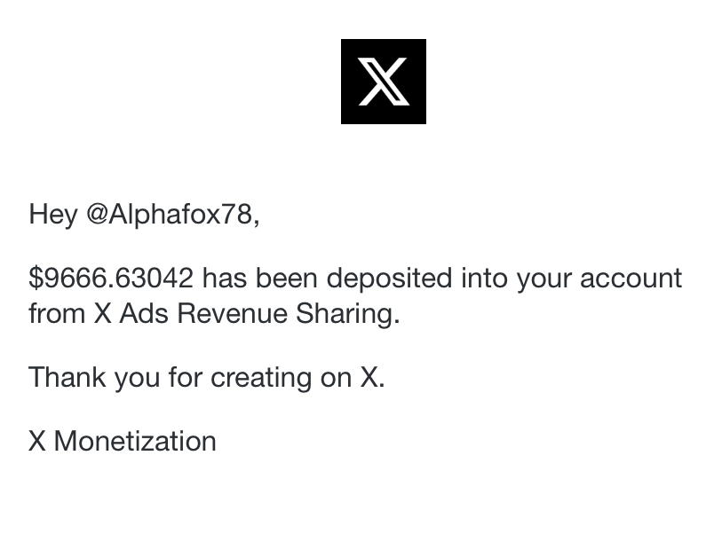 Screenshot of an email from X reading Hey @Alphafox78, $9666.63042 has been deposited into your account from X Ads Revenue Sharing. Thank you for creating on X. X Monetization